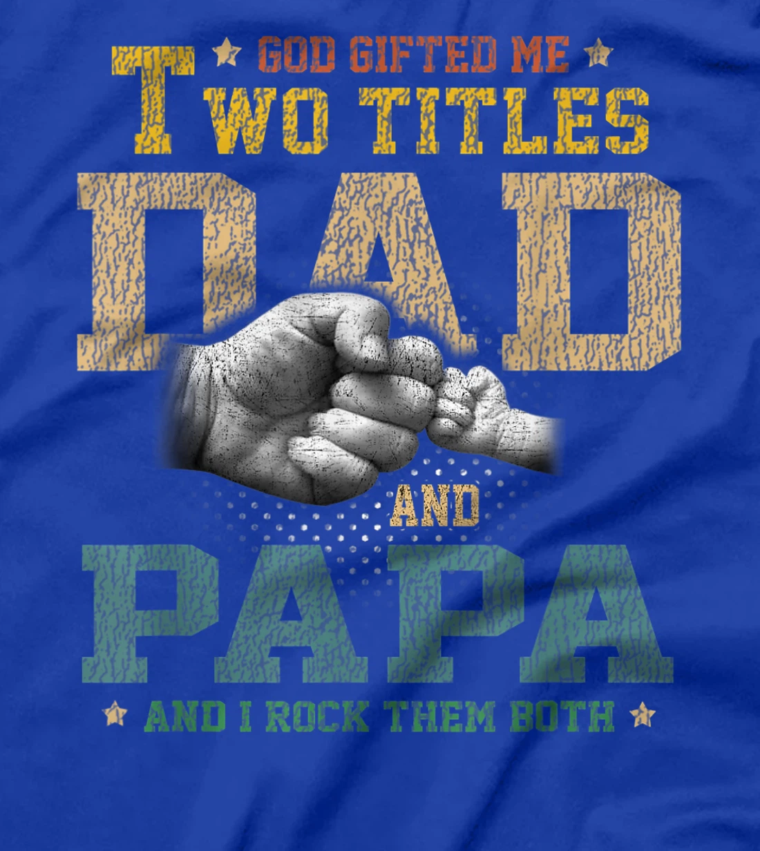 Mens Vintage God Gifted Me Two Titles Dad And Papa Father's Day T-Shirt