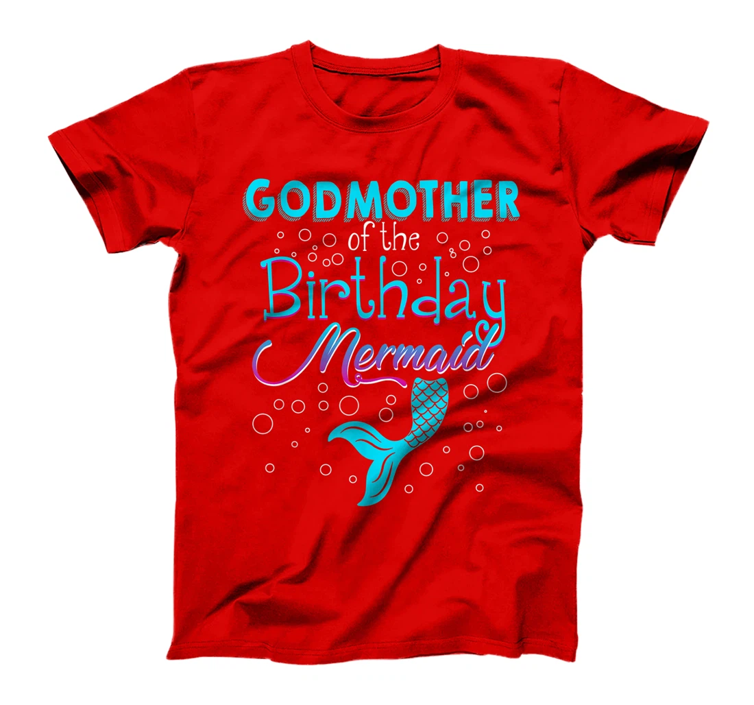 Godmother Of The Birthday Mermaid Funny Matching Family T-Shirt