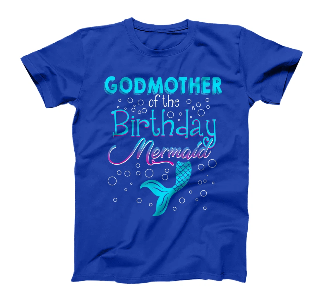 Godmother Of The Birthday Mermaid Funny Matching Family T-Shirt