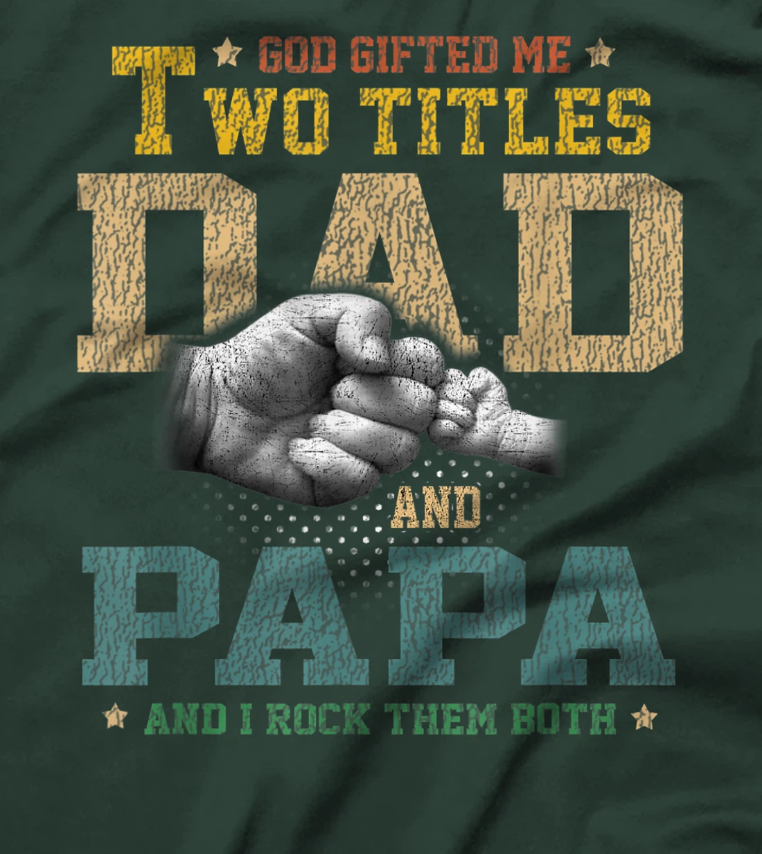 Mens Vintage God Gifted Me Two Titles Dad And Papa Father's Day T-Shirt