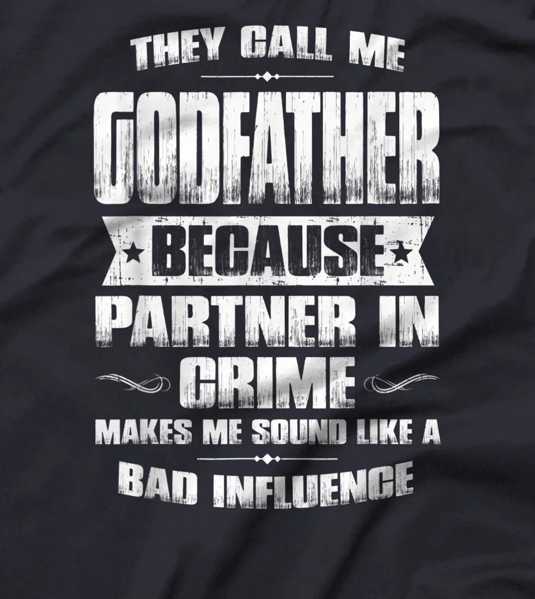 Funny Godfather Father's Day, Godfather Partner In Crime T-Shirt