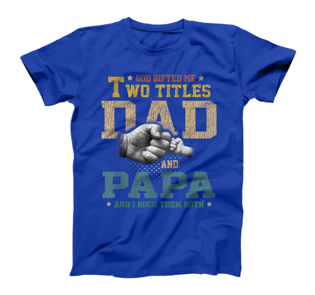 Mens Vintage God Gifted Me Two Titles Dad And Papa Father's Day T-Shirt