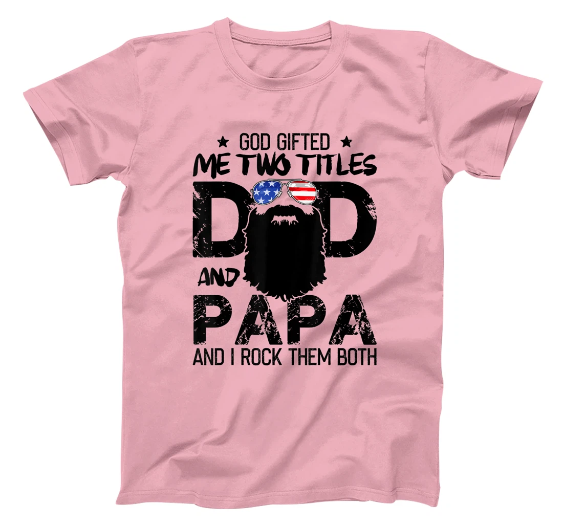 Mens God Gifted Two Titles Dad And Papa Beards Father's Day T-Shirt