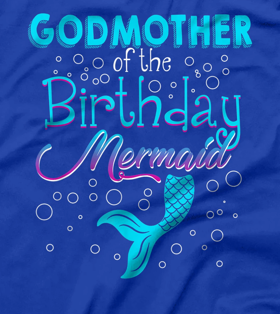 Godmother Of The Birthday Mermaid Funny Matching Family T-Shirt