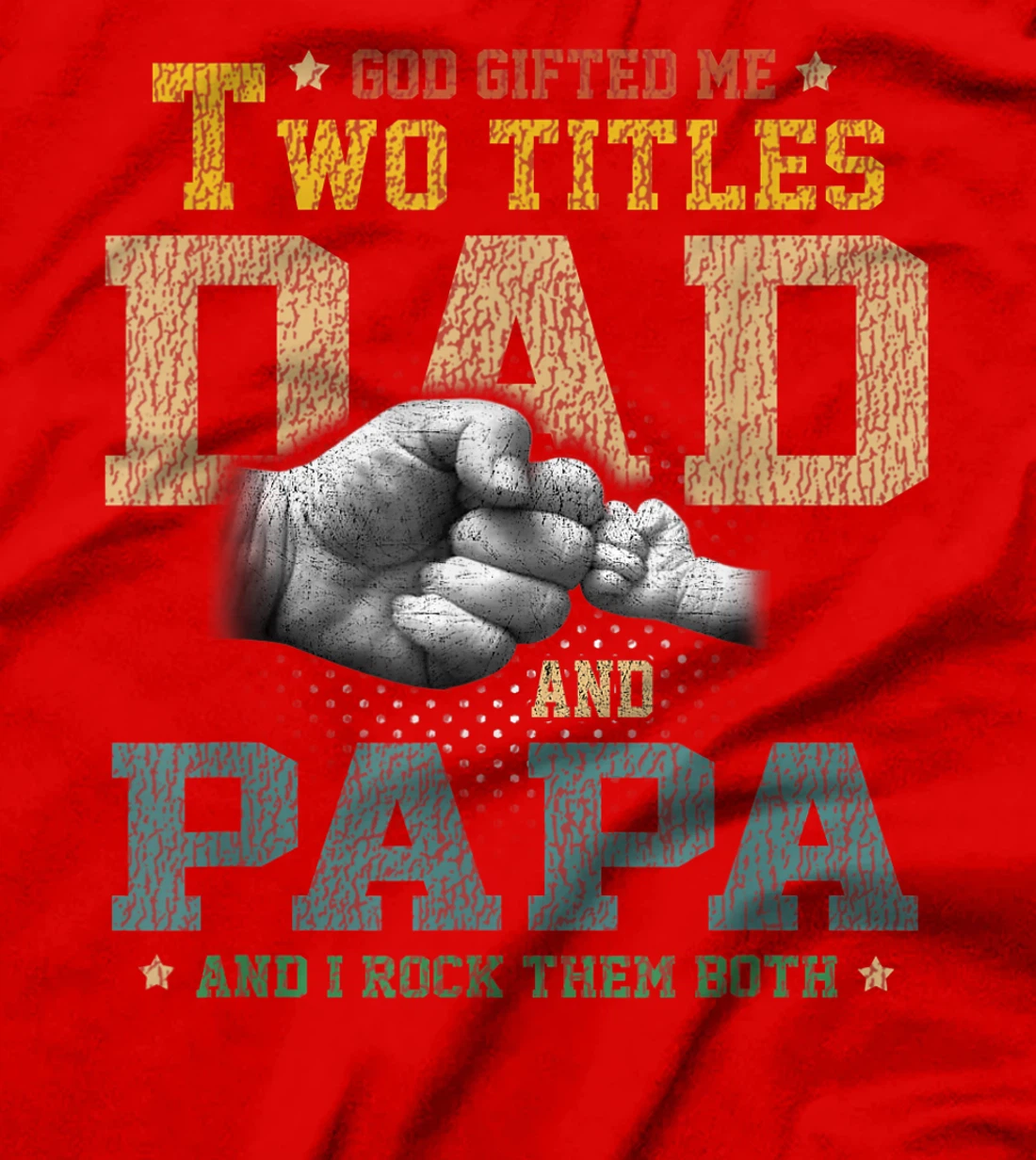 Mens Vintage God Gifted Me Two Titles Dad And Papa Father's Day T-Shirt