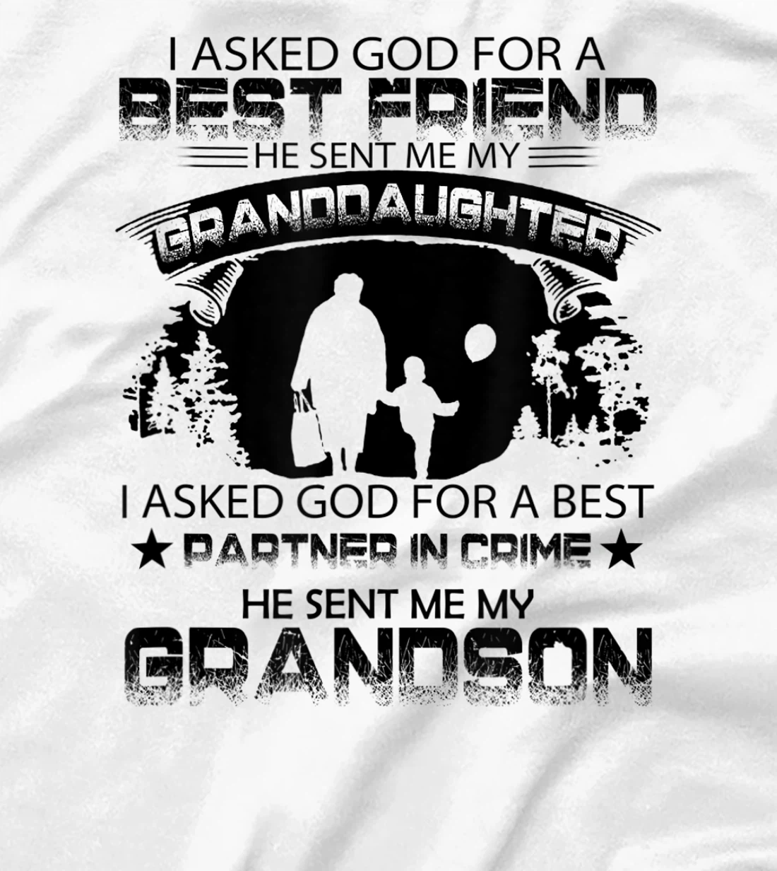 I Asked God For a Best Friend, granny inspirational tee T-Shirt