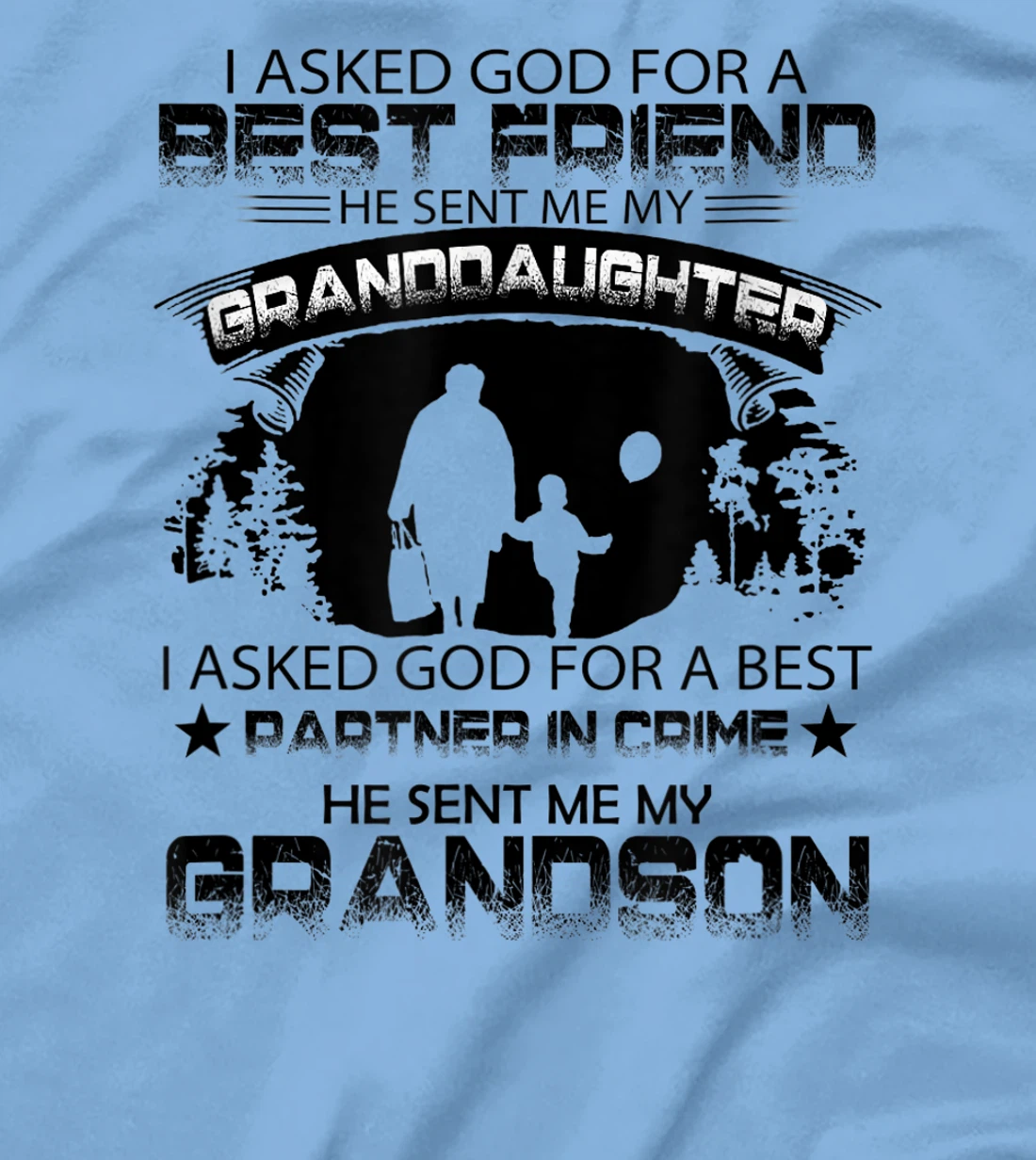 I Asked God For a Best Friend, granny inspirational tee T-Shirt
