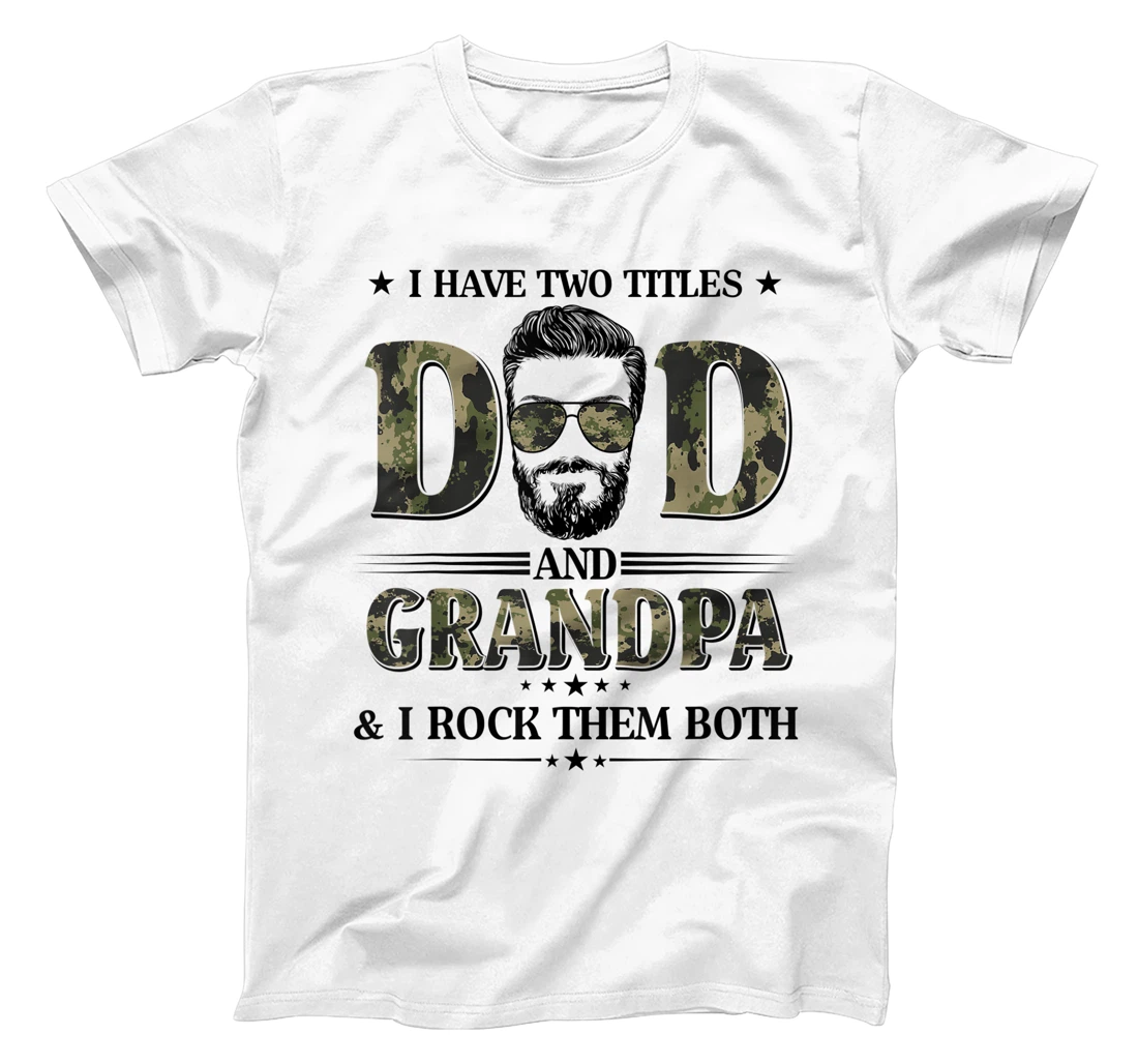 God Gifted Me Two Titles Dad And Grandpa Camo Father's Day T-Shirt