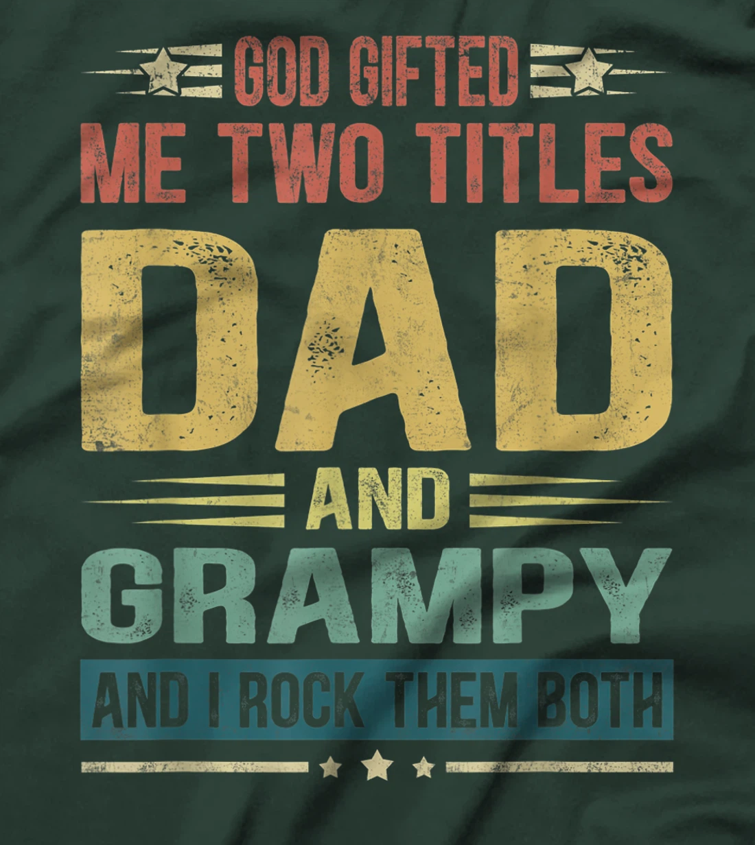 Mens God Gifted Me Two Titles Dad And Grampy Funny Father's Day T-Shirt
