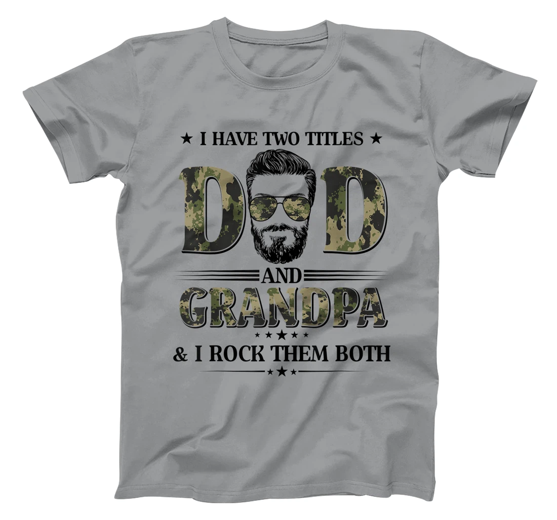 God Gifted Me Two Titles Dad And Grandpa Camo Father's Day T-Shirt