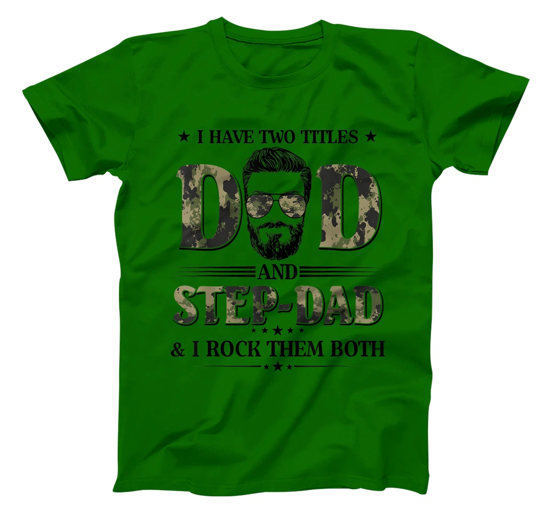 God Gifted Me Two Titles Dad And Step Dad Camo T-Shirt