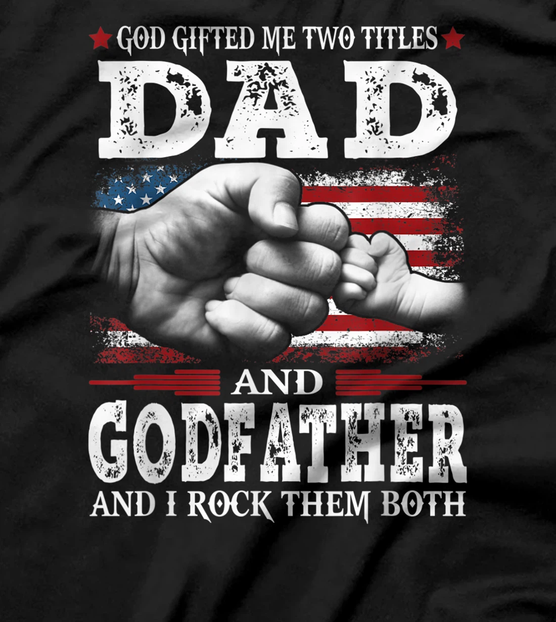 God Gifted Me Two Titles Dad And Godfather Vintage Father's T-Shirt