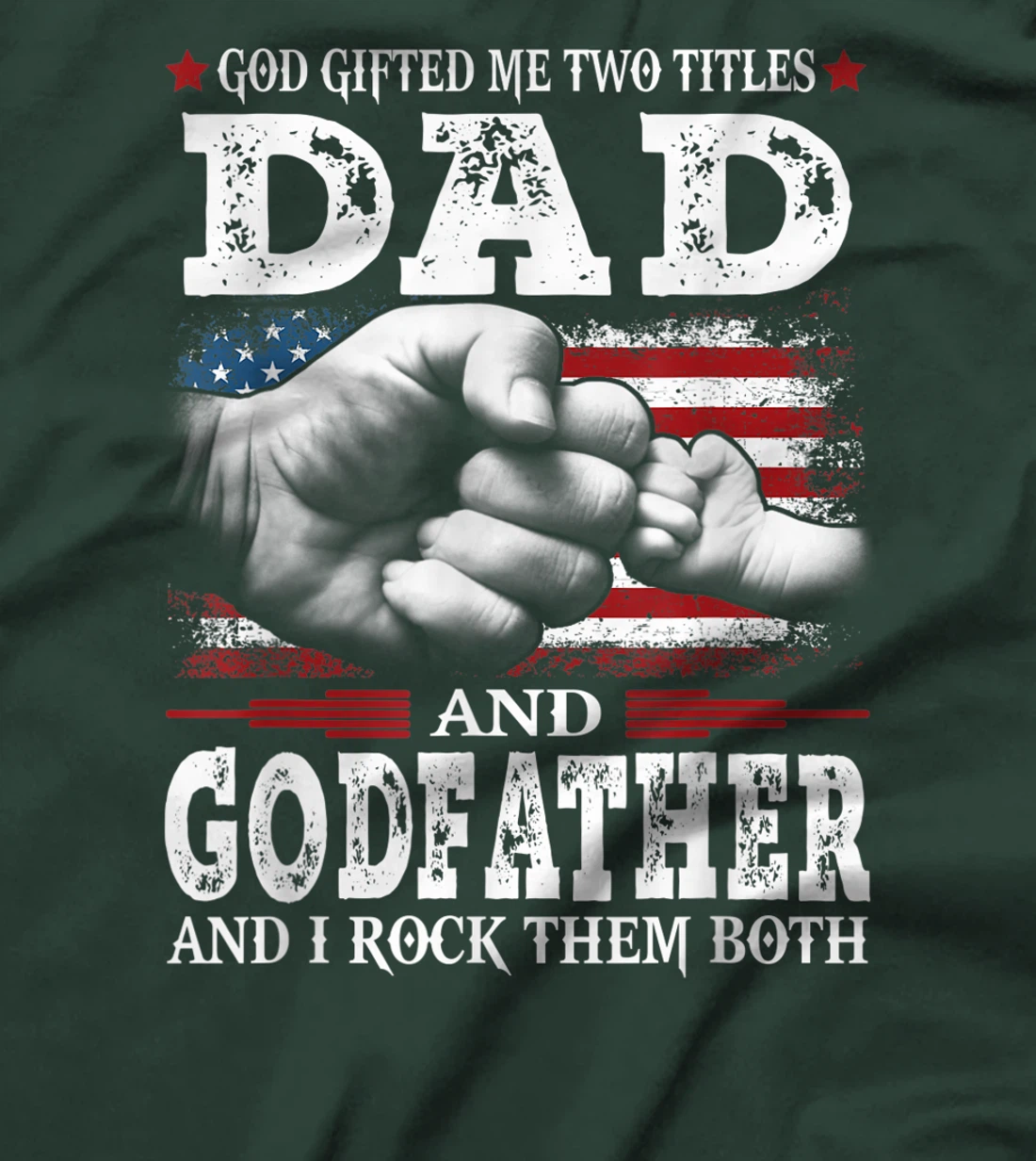 God Gifted Me Two Titles Dad And Godfather Vintage Father's T-Shirt