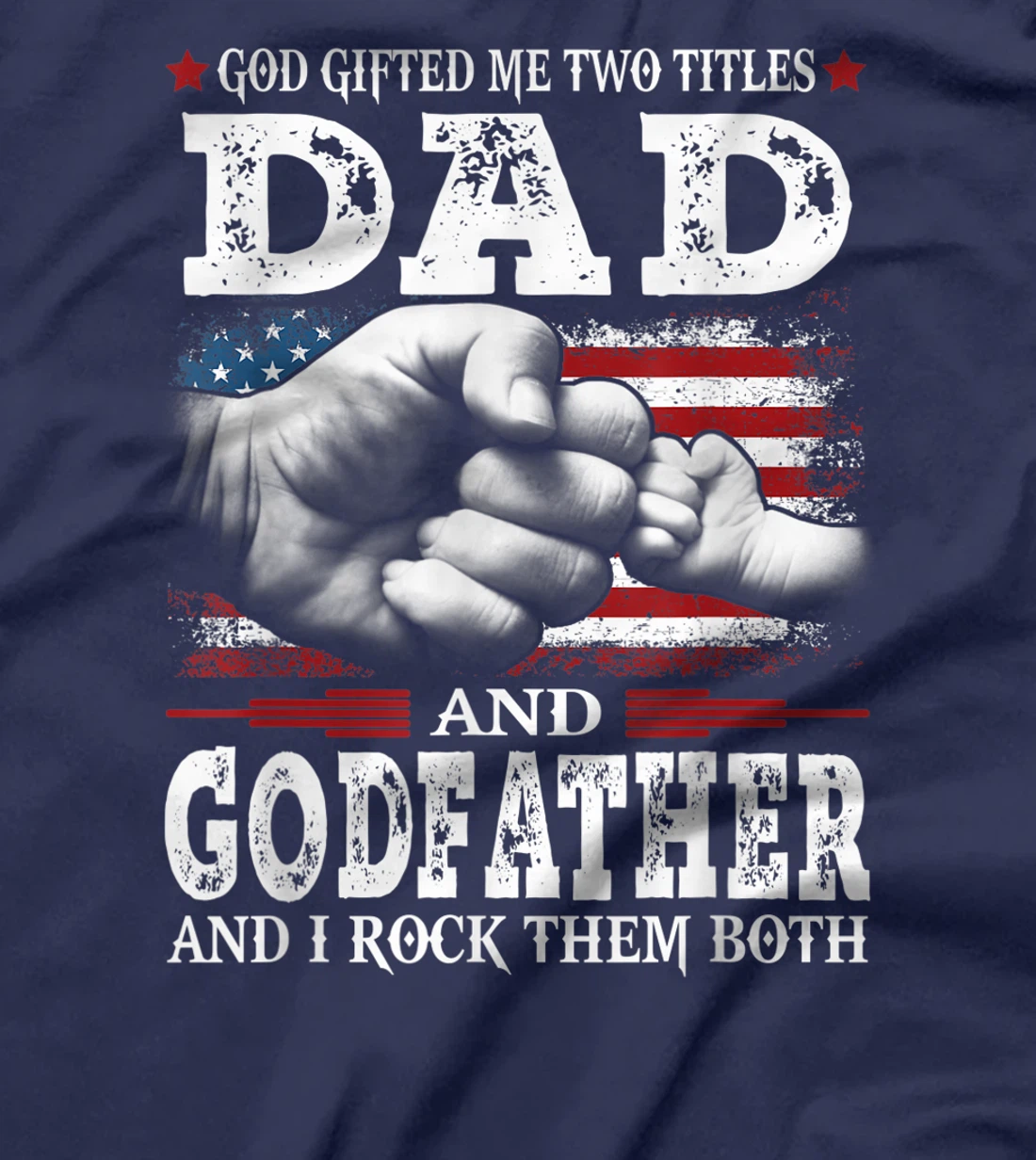 God Gifted Me Two Titles Dad And Godfather Vintage Father's T-Shirt