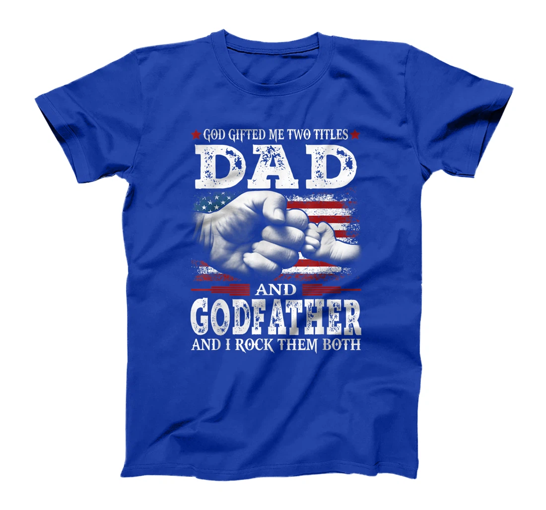 God Gifted Me Two Titles Dad And Godfather Vintage Father's T-Shirt