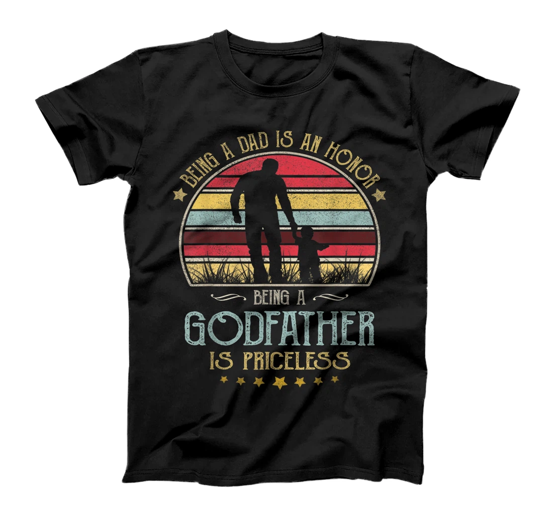 Mens Vintage Being A Dad Is An Honor Being A Godfather Is T-Shirt