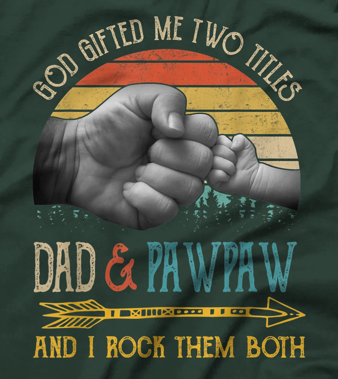 Mens God Gifted Me Two Titles Dad And Pawpaw And I Rock Them Both T-Shirt
