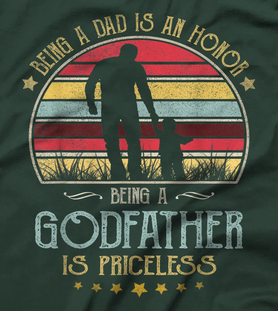 Mens Vintage Being A Dad Is An Honor Being A Godfather Is T-Shirt