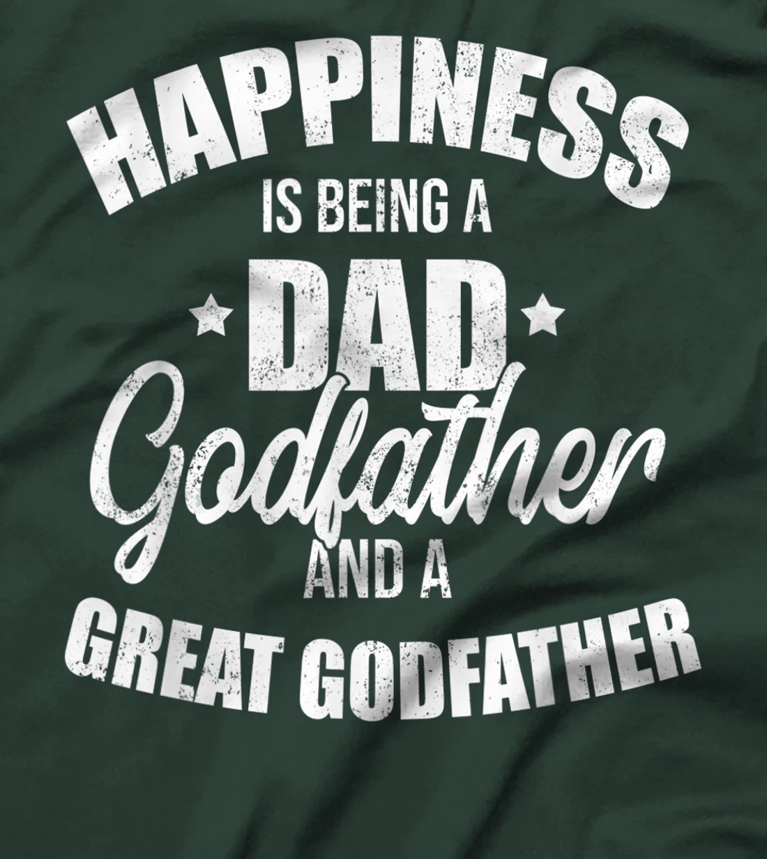 Mens Happiness Is Being A Dad Vintage Godfather And Great T-Shirt