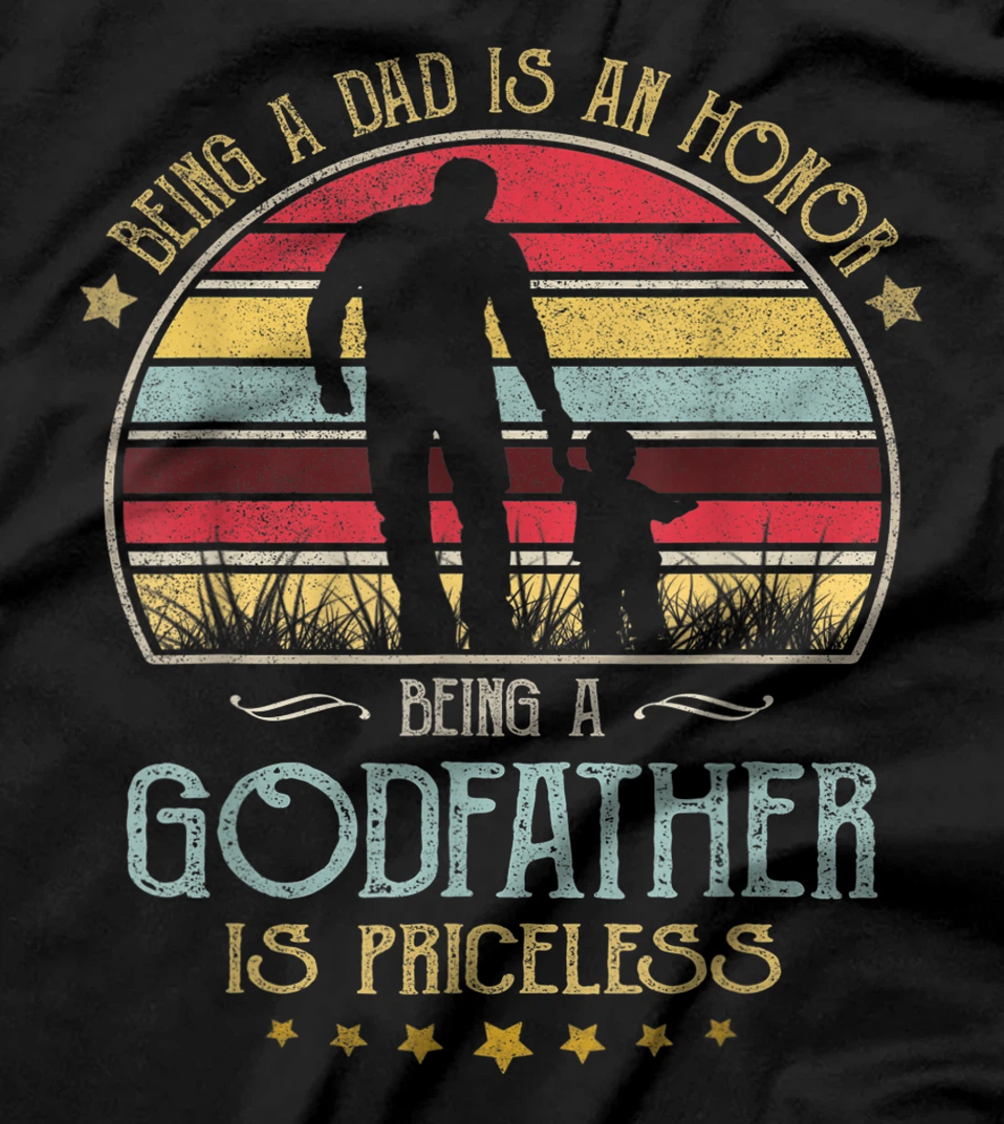 Mens Vintage Being A Dad Is An Honor Being A Godfather Is T-Shirt