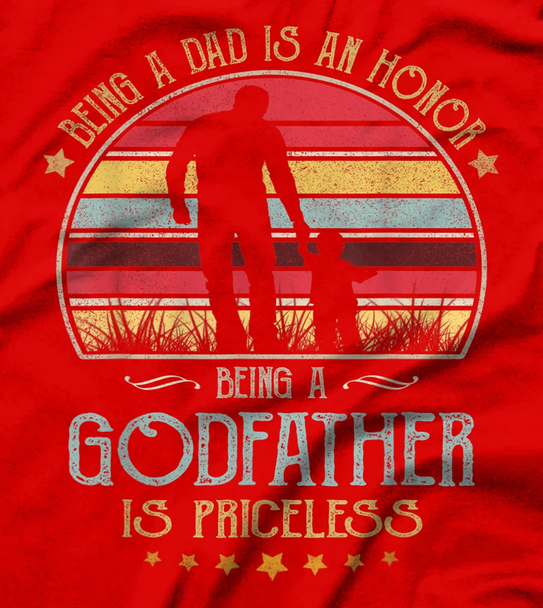 Mens Vintage Being A Dad Is An Honor Being A Godfather Is T-Shirt
