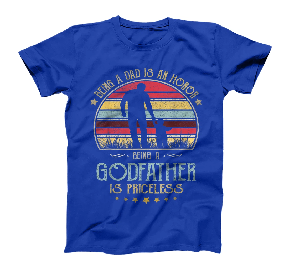 Mens Vintage Being A Dad Is An Honor Being A Godfather Is T-Shirt