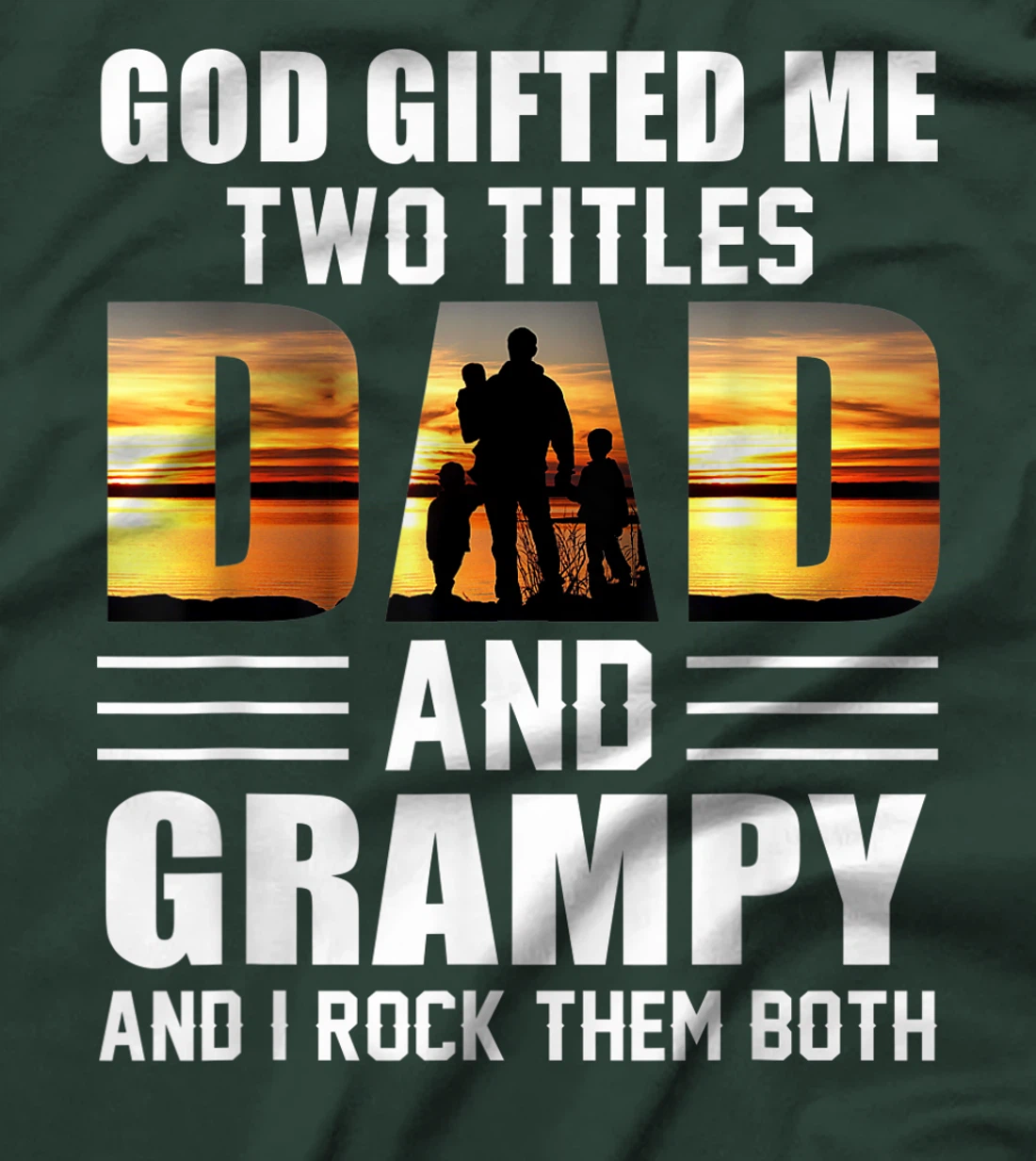 Mens God Gifted Me Two Titles Dad And Grampy Funny Father's Day T-Shirt