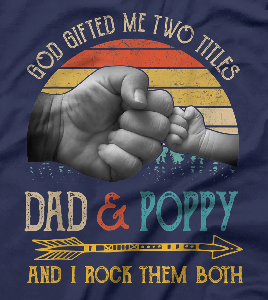 Mens God Gifted Me Two Titles Dad And Poppy And I Rock Them Both T-Shirt