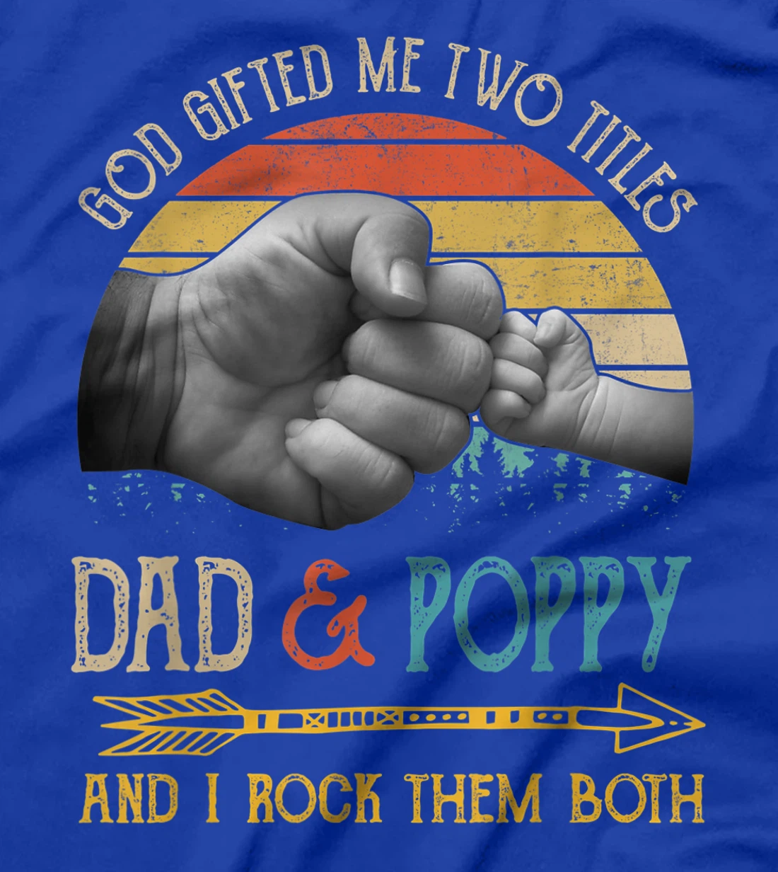 Mens God Gifted Me Two Titles Dad And Poppy And I Rock Them Both T-Shirt