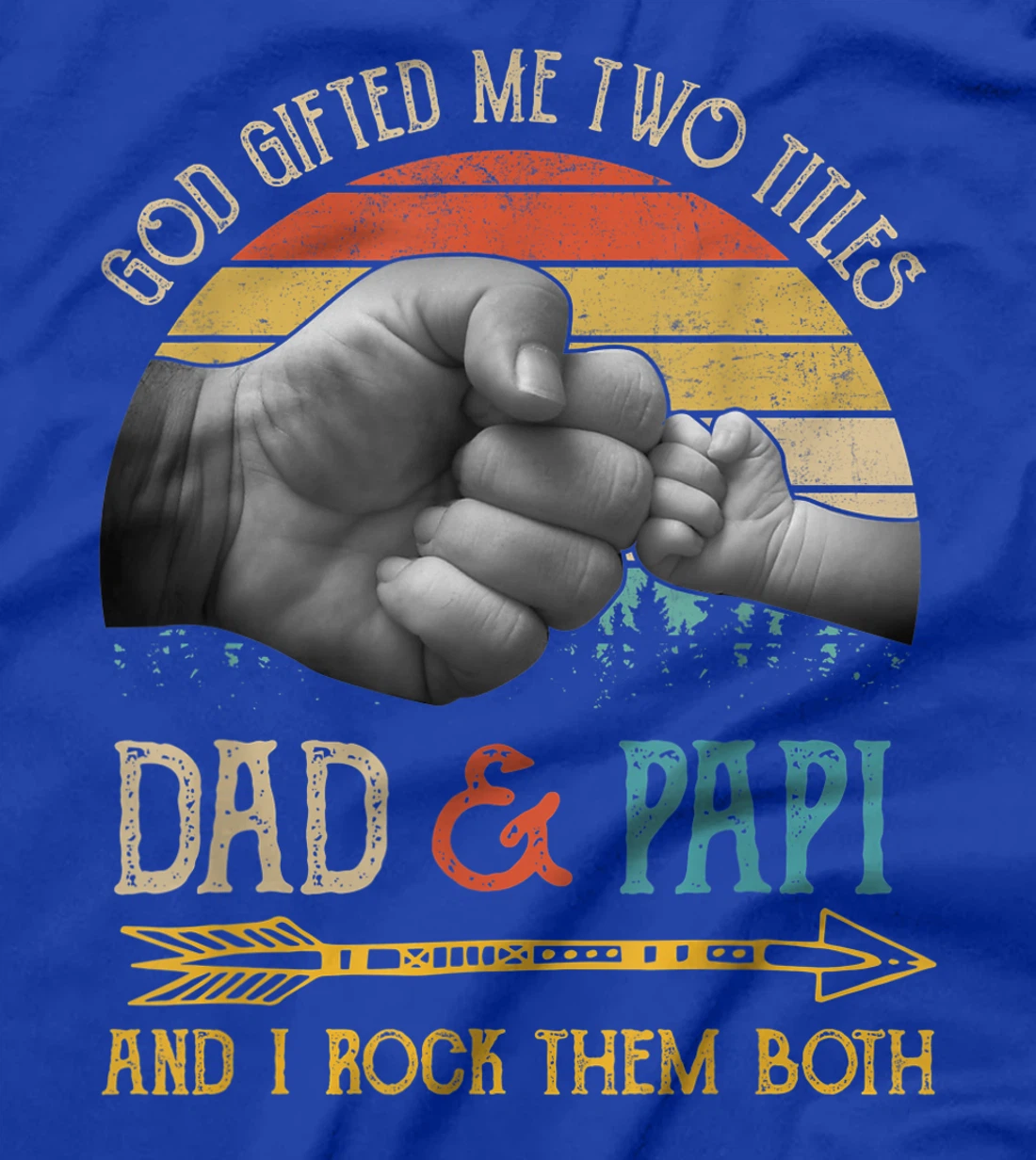 Mens God Gifted Me Two Titles Dad And Papi And I Rock Them Both T-Shirt