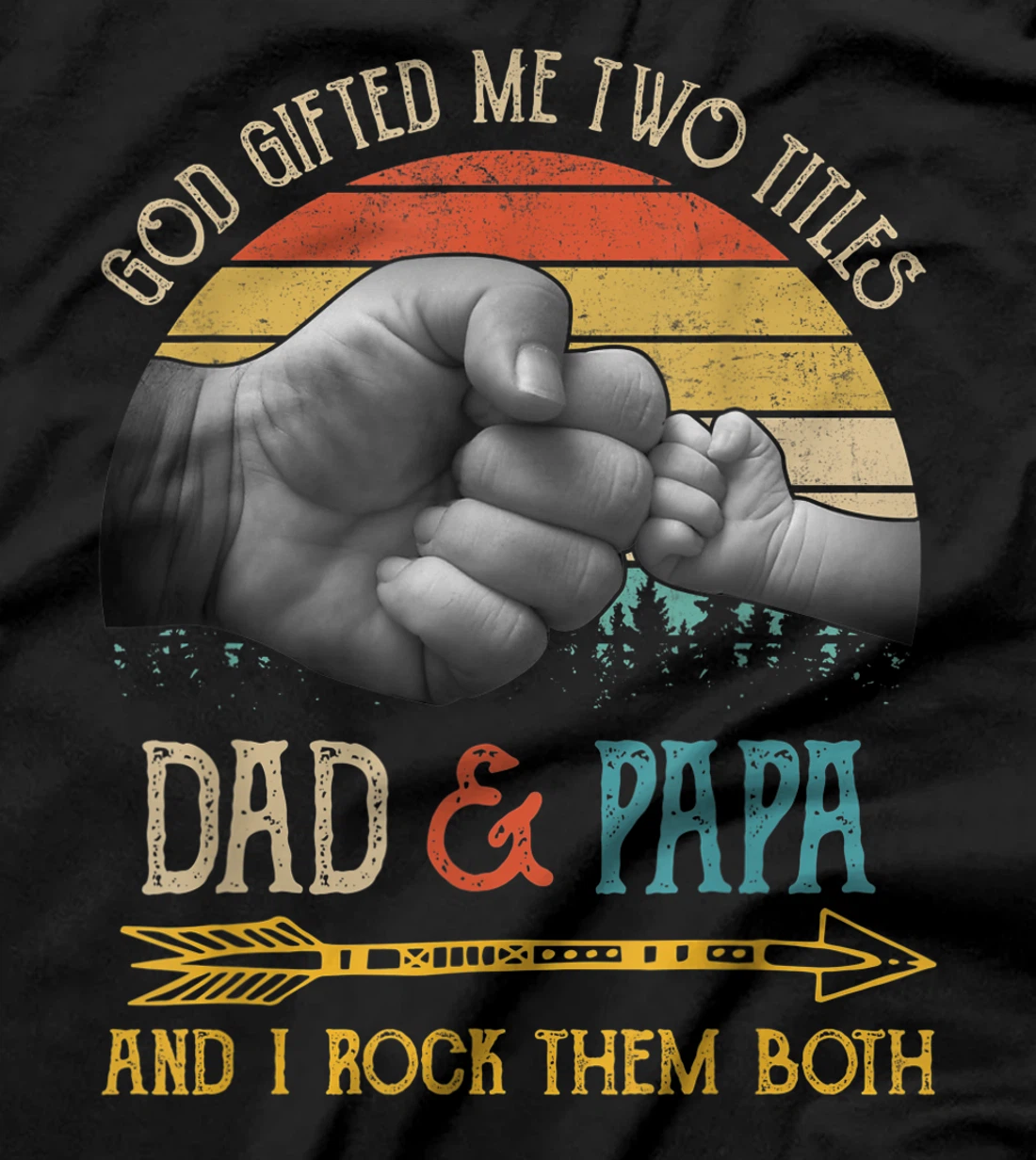 Mens God Gifted Me Two Titles Dad And Papa And I Rock Them Both T-Shirt
