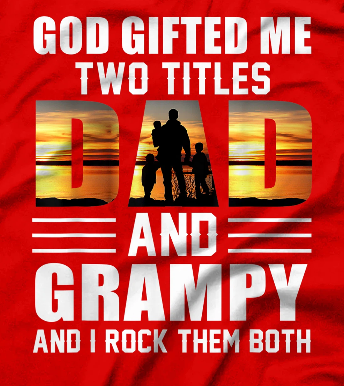Mens God Gifted Me Two Titles Dad And Grampy Funny Father's Day T-Shirt