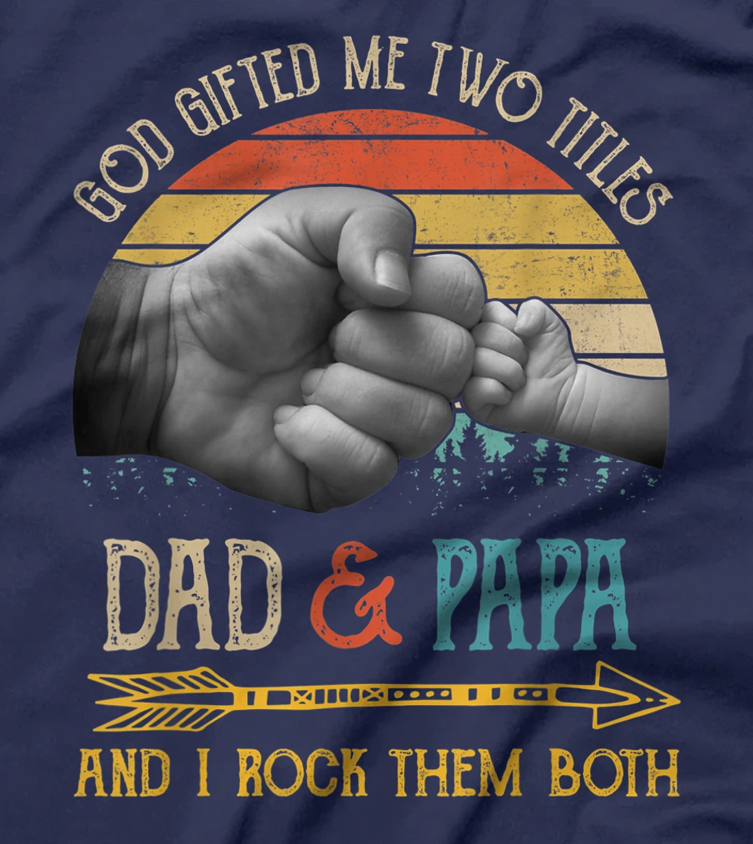 Mens God Gifted Me Two Titles Dad And Papa And I Rock Them Both T-Shirt