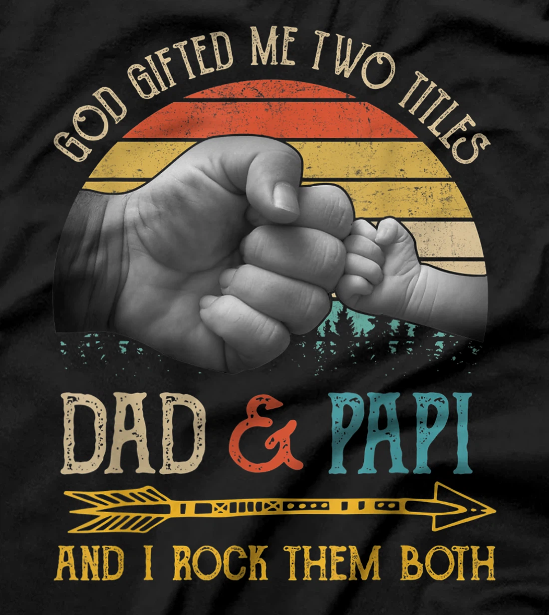 Mens God Gifted Me Two Titles Dad And Papi And I Rock Them Both T-Shirt