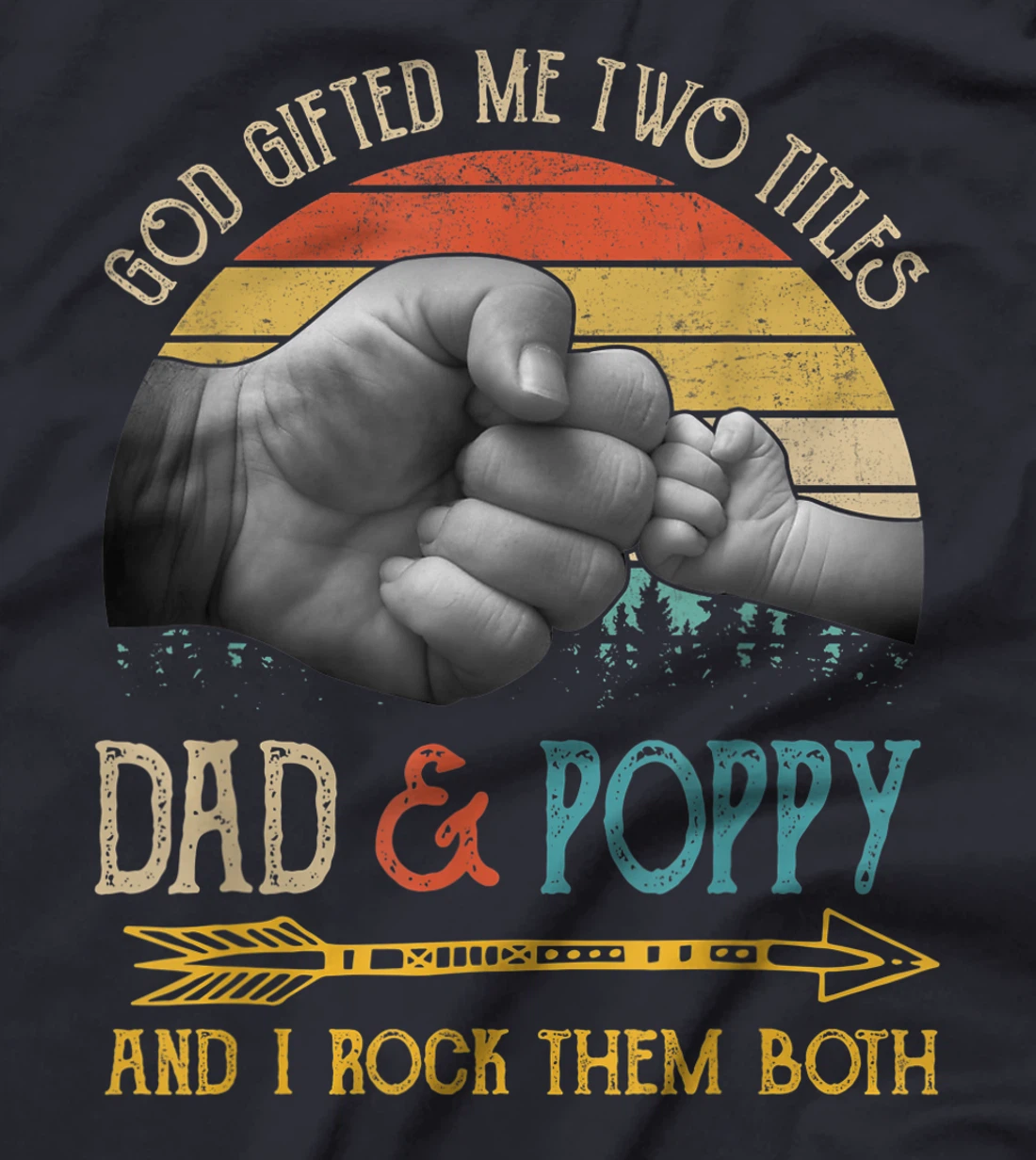 Mens God Gifted Me Two Titles Dad And Poppy And I Rock Them Both T-Shirt