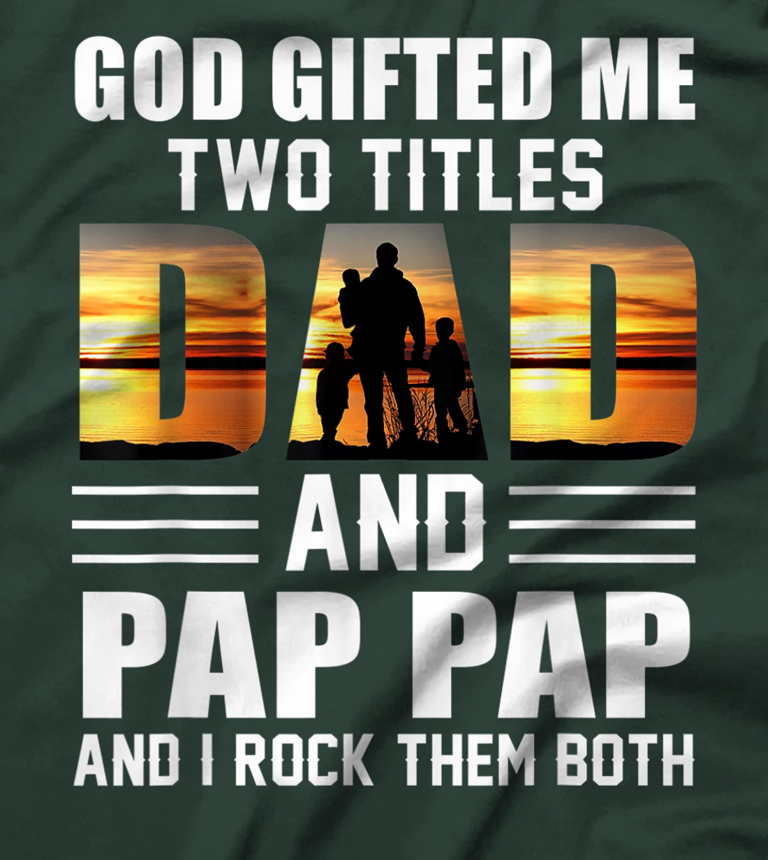 Mens God Gifted Me Two Titles Dad And Pap Pap Funny Father's Day T-Shirt