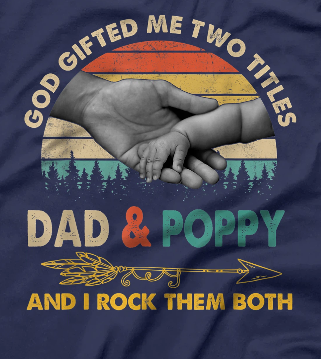 Mens God Gifted Me Two Titles Dad And Poppy And I Rock Them Both T-Shirt