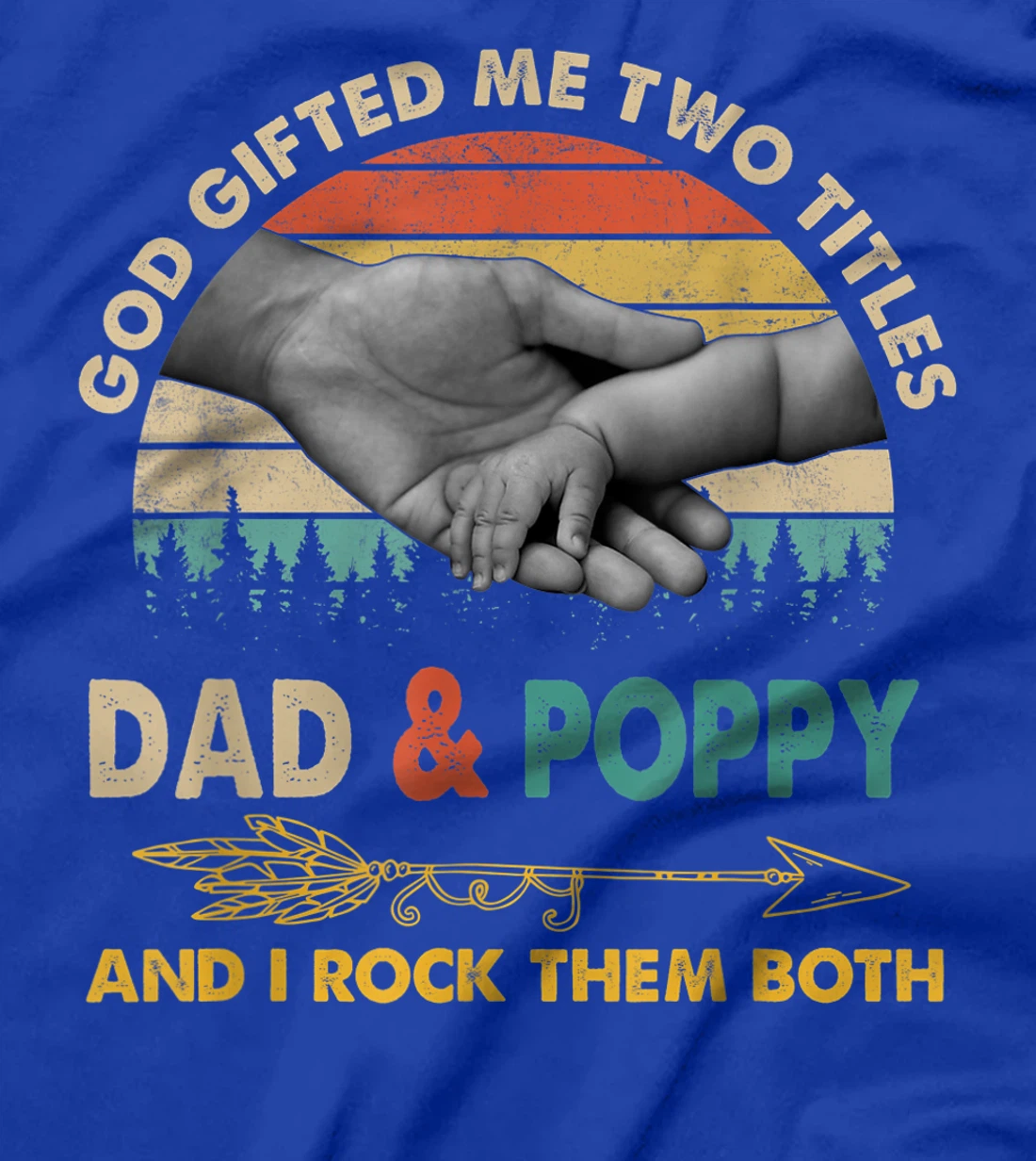 Mens God Gifted Me Two Titles Dad And Poppy And I Rock Them Both T-Shirt