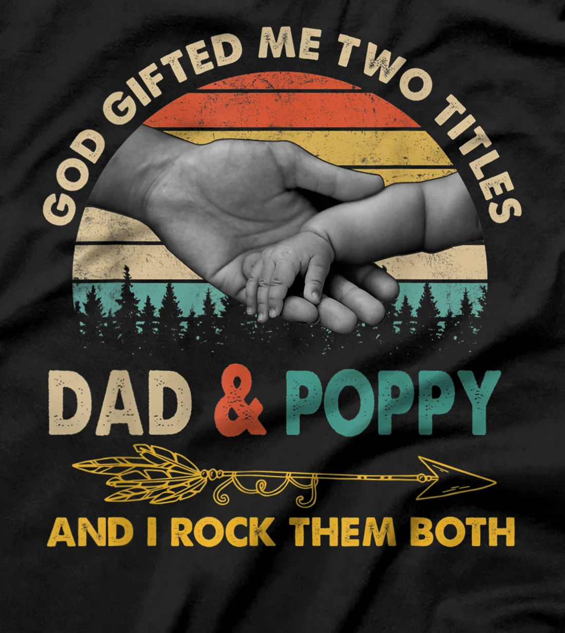 Mens God Gifted Me Two Titles Dad And Poppy And I Rock Them Both T-Shirt