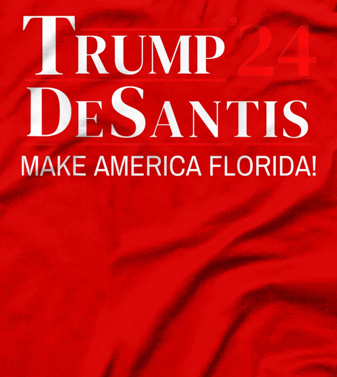 Trump DeSantis 2024 Make America Florida Republican Election T-Shirt