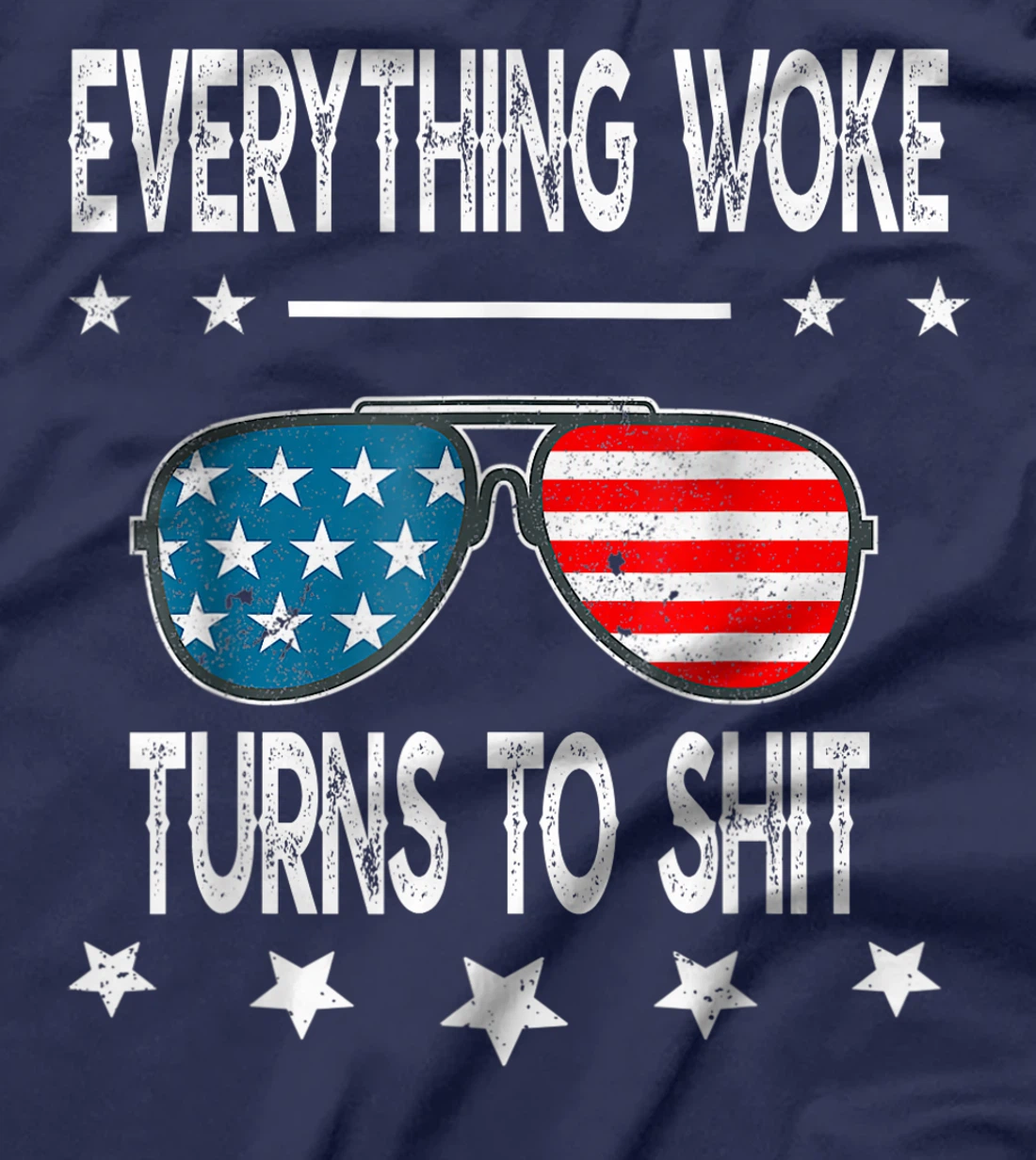 Everything Woke Turns To Shit Funny Trump Quote USA Flag T-Shirt