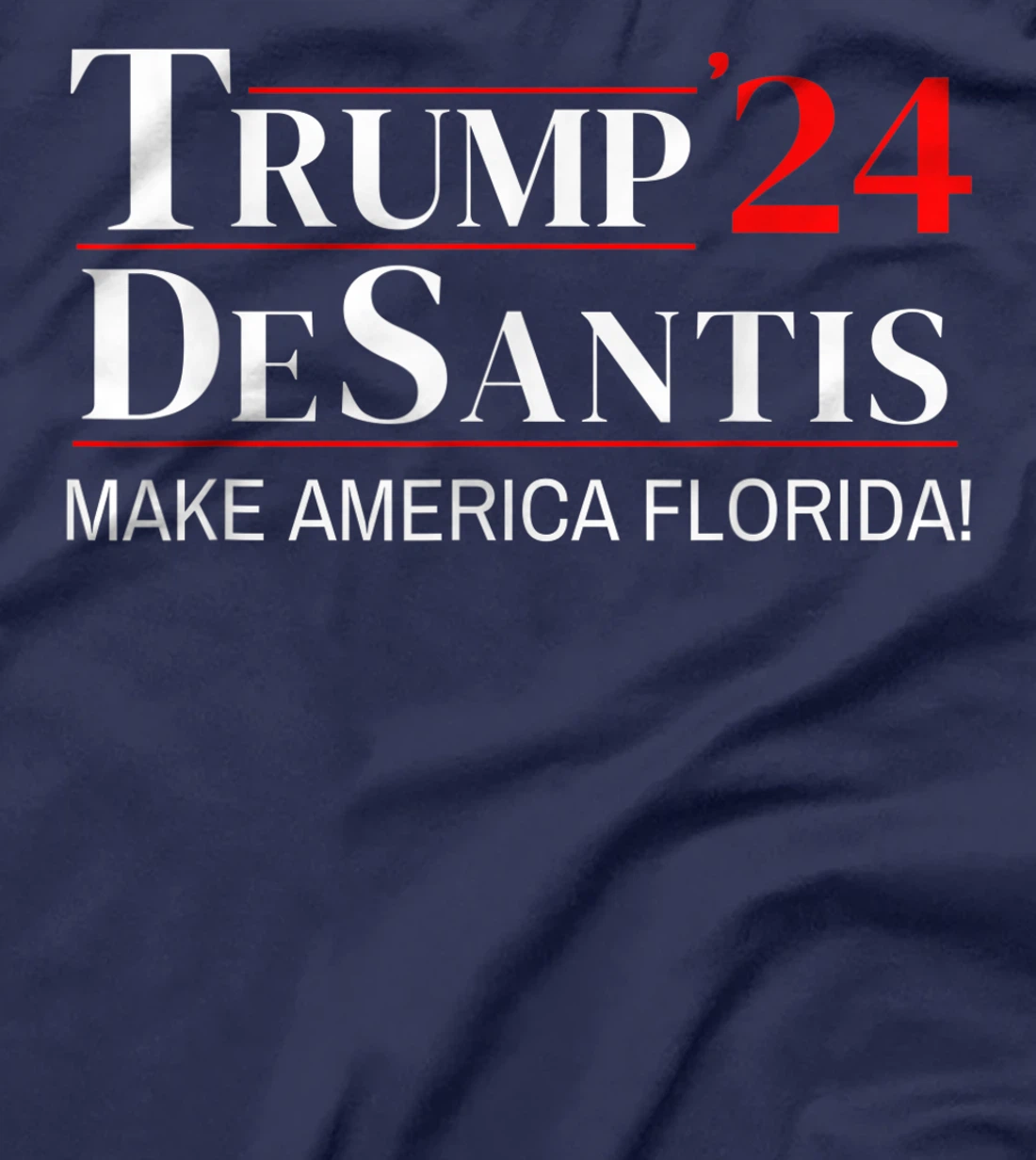 Trump DeSantis 2024 Make America Florida Republican Election T-Shirt