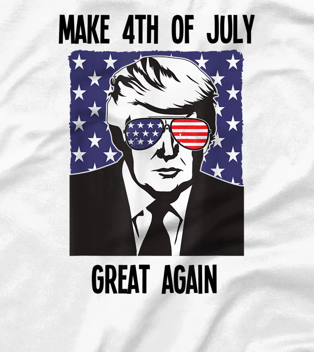 Make 4th of July Great Again Trump Independence Day T-Shirt