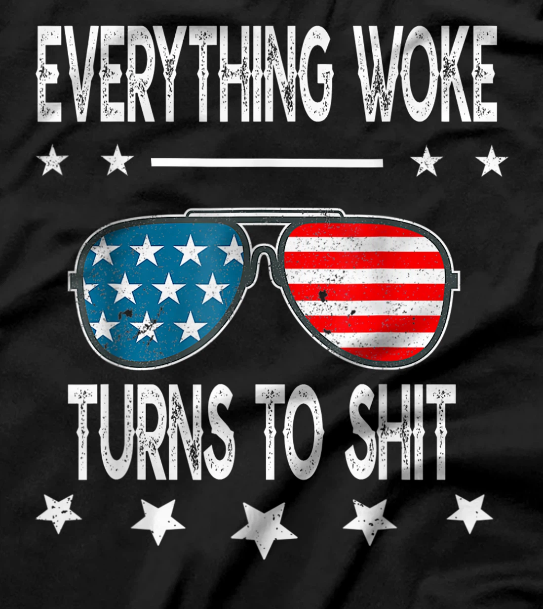 Everything Woke Turns To Shit Funny Trump Quote USA Flag T-Shirt
