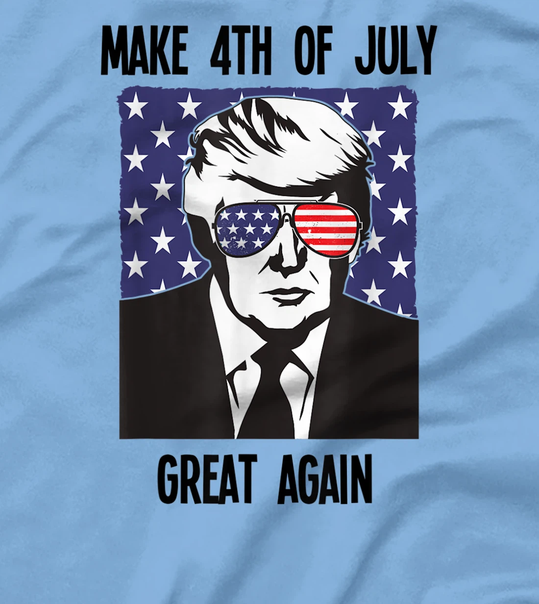 Make 4th of July Great Again Trump Independence Day T-Shirt