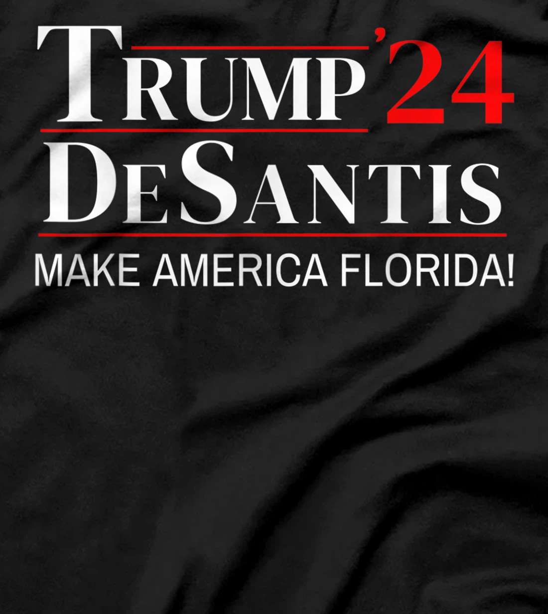 Trump DeSantis 2024 Make America Florida Republican Election T-Shirt