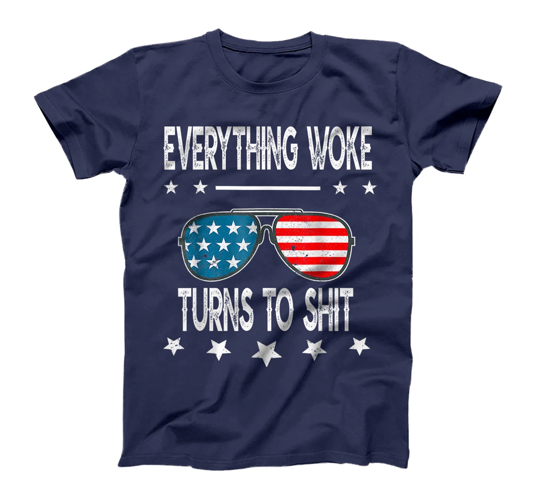 Everything Woke Turns To Shit Funny Trump Quote USA Flag T-Shirt