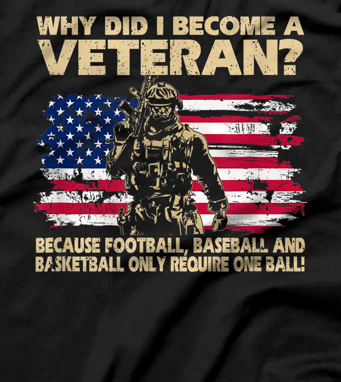 Why Did I Become A Veteran Because Football Baseball Gift T-Shirt
