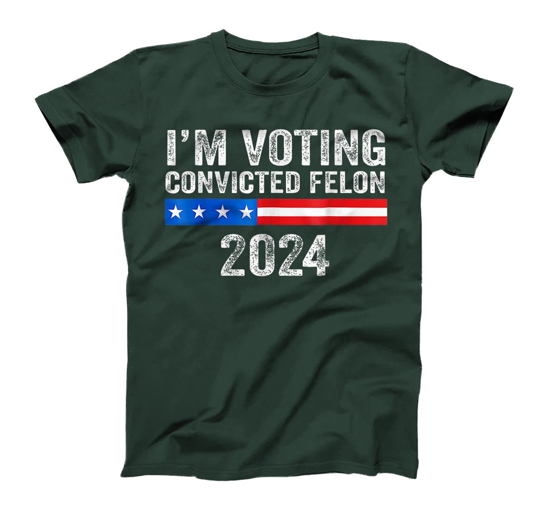 Trump 2024 Convicted Felon, I'm Voting Convicted Felon 2024 T-Shirt
