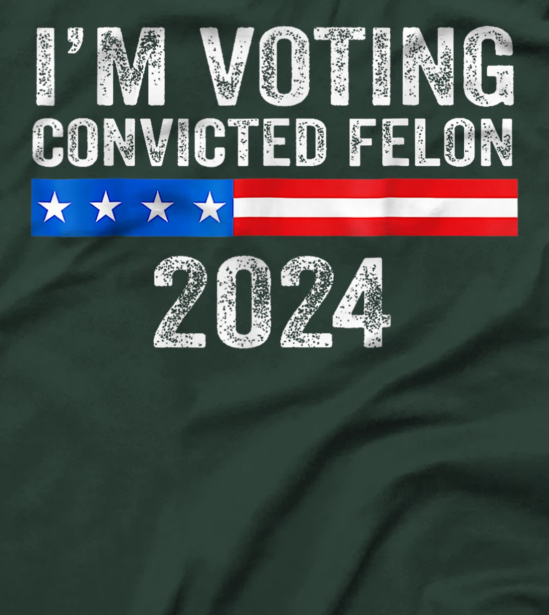 Trump 2024 Convicted Felon, I'm Voting Convicted Felon 2024 T-Shirt